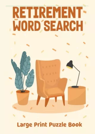 [PDF ✔READ❤ ONLINE]  Retirement Word Search Puzzles Book For Adults: Retirement
