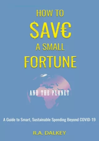 [PDF] ✔Download⭐  How To Save A Small Fortune - And The Planet: Life Hacks For A