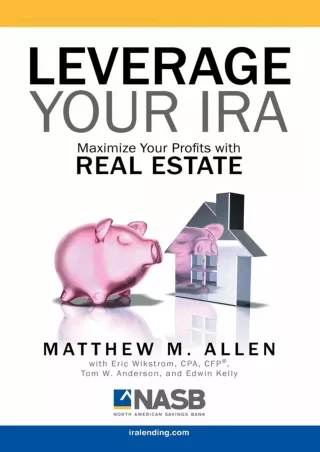 PDF/✔READ❤  Leverage Your IRA: Maximize Your Profits with Real Estate