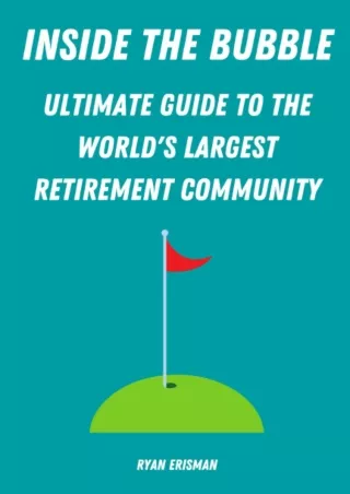 [✔READDownload⭐]  Inside the Bubble: Ultimate Guide to the World’s Largest Retir