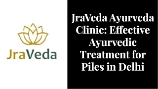 ayurvedic treatment for piles in delhi - JraVeda Ayurveda Clinic