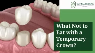 Temporary Crown Care: Foods to Avoid for Optimal Dental Health