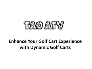 Enhance Your Golf Cart Experience with Dynamic Golf Carts