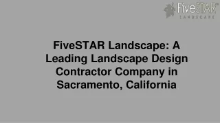 FiveSTAR Landscape A Leading Landscape Design Contractor Company in Sacramento, California
