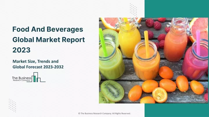 food and beverages global market report 2023