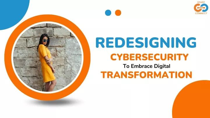 redesigning cybersecurity to embrace digital