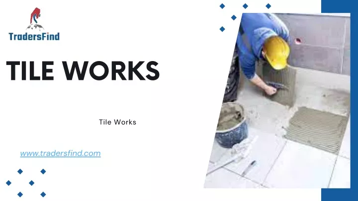 tile works