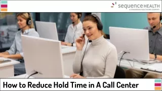 Best Practices to Reduce Hold Times in A Call Centre