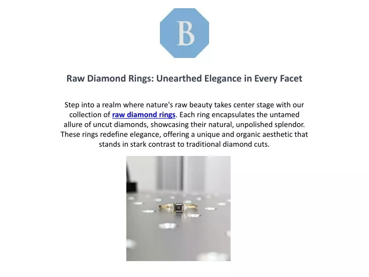 raw diamond rings unearthed elegance in every facet