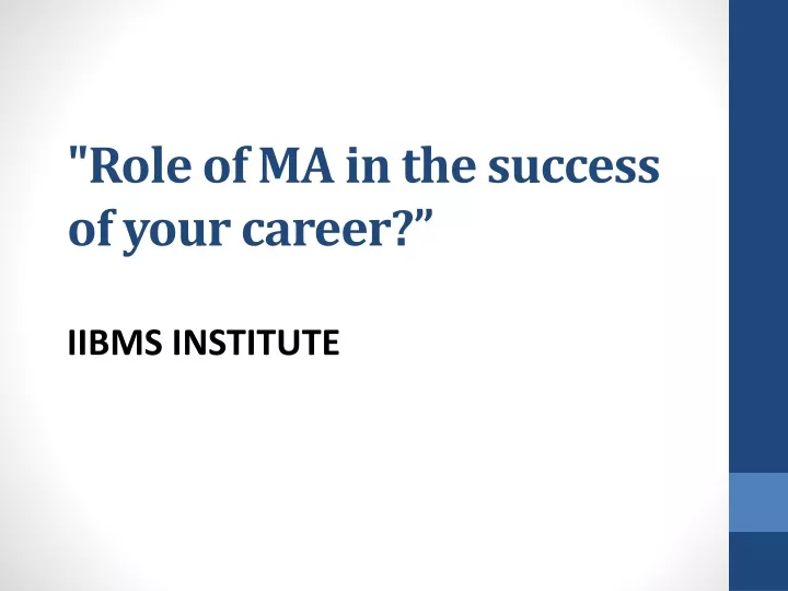 role of ma in the success of your career