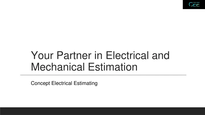 your partner in electrical and mechanical estimation