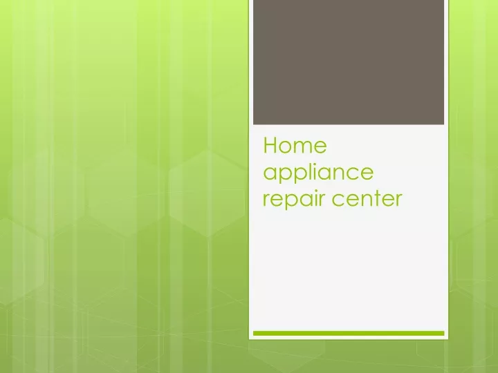 home appliance repair center
