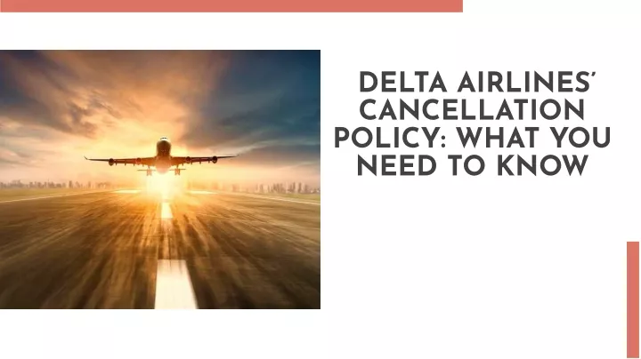 delta airlines cancellation policy what you need