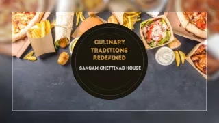 Sangam Chettinad House Culinary Traditions Redefined