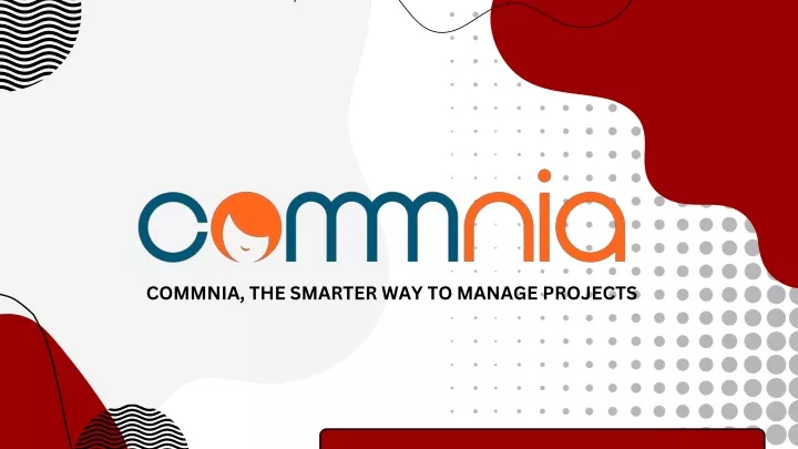 commnia the smarter way to manage projects