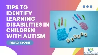 Tips to Identify Learning Disabilities in Children With Autism
