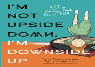 PDF/Read❤️ I'm Not Upside Down, I'm Downside Up