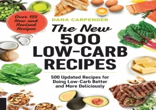 $PDF$/Read❤️/Download⚡️ The New 500 Low-Carb Recipes: 500 Updated Recipes for Doing