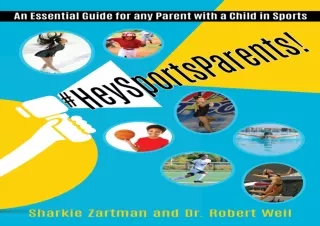 [Read❤️ Download⚡️] #HeySportsParents: An Essential Guide for any Parent with a Chil