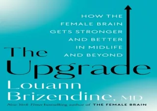 Download⚡️ Book [PDF] The Upgrade: How the Female Brain get✔️s Stronger and Better i