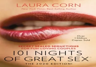 Read❤️ ebook⚡️ [PDF] 101 Nights of Great Sex (2020 Edition!): Secret Sealed Seductio