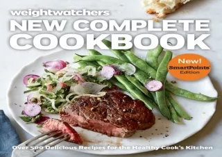 Read❤️ [PDF] Weight Watchers New Complete Cookbook, Smartpoints™ Edition: Over 500