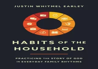 $PDF$/Read❤️/Download⚡️ Habits of the Household: Practicing the Story of God in Ever
