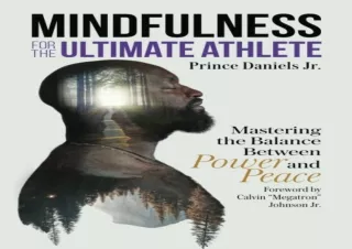 Read❤️ [PDF] Mindfulness for the Ultimate Athlete: Mastering the Balance Between P