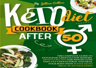 Read❤️ ebook⚡️ [PDF] Keto Diet Cookbook After 50: The Complete Guide To Ketogenic Li