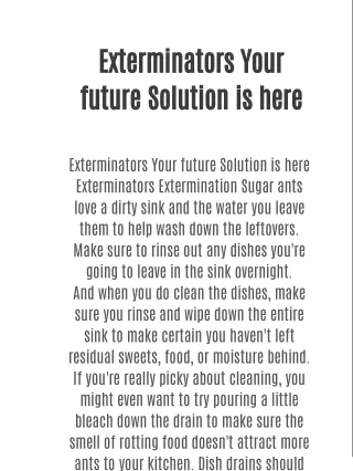 Exterminators Your future Solution is here  Exterminators Extermination Sugar ants love a dirty sink and the water you l