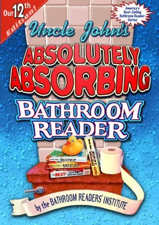 ⚡PDF_ Uncle John's Absolutely Absorbing Bathroom √READ❤er (Uncle John's Bathroom