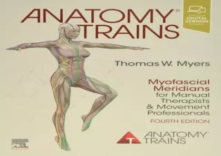 ❤READ ⚡PDF Anatomy Trains: Myofascial Meridians for Manual Therapists and Moveme