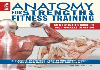 ⚡PDF ✔DOWNLOAD New Anatomy for Strength & Fitness Training: An Illustrated Guide