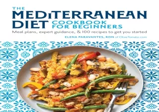 ⚡PDF ✔DOWNLOAD The Mediterranean Diet Cookbook for Beginners: Meal Plans, Expert