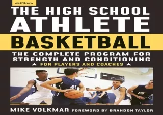 ⚡PDF ✔DOWNLOAD The High School Athlete: Basketball: The Complete Fitness Program