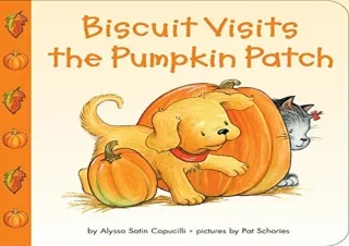 ⚡PDF ✔DOWNLOAD Biscuit Visits the Pumpkin Patch: A Fall and Halloween Book for K