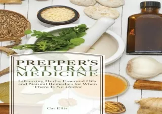 ❤READ ⚡PDF Prepper's Natural Medicine: Life-Saving Herbs, Essential Oils and Nat