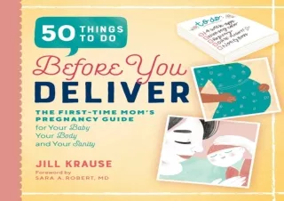 ❤READ ⚡PDF 50 Things to Do Before You Deliver: The First Time Moms Pregnancy Gui