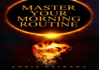 ⚡PDF ✔DOWNLOAD Master Your Morning Routine: Beat The Sun and Build An Unstoppabl