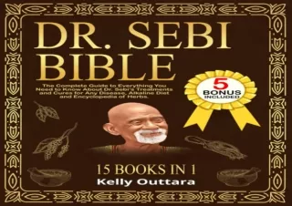 ❤READ ⚡PDF DR. SEBI BIBLE - 15 BOOKS IN 1: The Complete Guide to Everything You