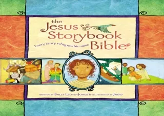 ⚡PDF ✔DOWNLOAD The Jesus Storybook Bible: Every Story Whispers His Name