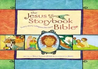 ❤READ ⚡PDF The Jesus Storybook Bible: Every Story Whispers His Name