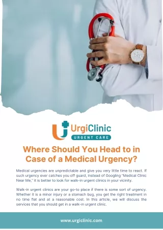 Where Should You Head to in Case of a Medical Urgency - https://www.urgiclinic.c