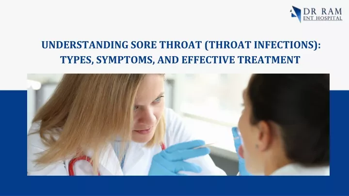 understanding sore throat throat infections types symptoms and effective treatment