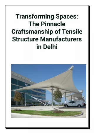 Transforming Spaces - The Pinnacle Craftsmanship of Tensile Structure Manufacturers in Delhi