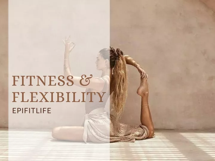 fitness flexibility epifitlife