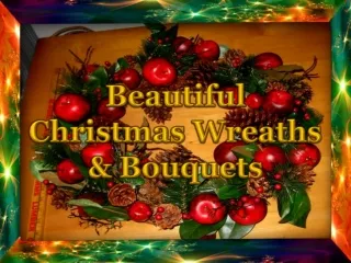 Christmas Wreaths and Bouquets (Judith)