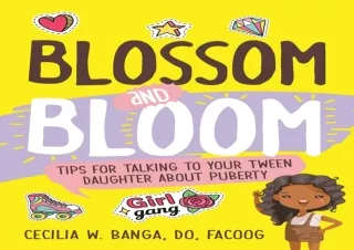 ❤READ ⚡PDF Blossom and Bloom: Tips for Talking to Your Tween Daughter About Pube