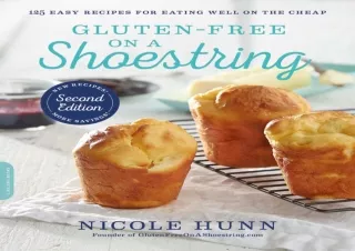 ❤READ ⚡PDF Gluten-Free on a Shoestring: 125 Easy Recipes for Eating Well on the