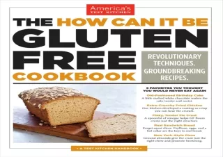 ⚡PDF ✔DOWNLOAD The How Can It Be Gluten Free Cookbook: Revolutionary Techniques.